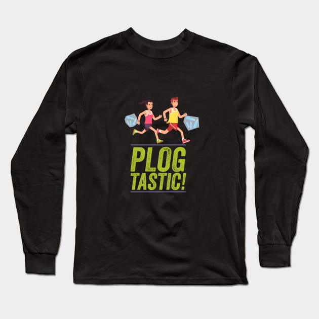 PLOGGING - PLOGTASTIC! 'PICK AND JOG' POLLUTION-BUSTING ECO-FRIENDLY PASTIME FROM SCANDINAVIA Long Sleeve T-Shirt by CliffordHayes